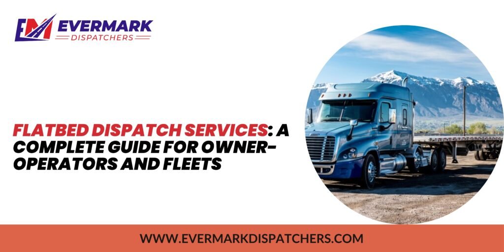 Flatbed Dispatch Services